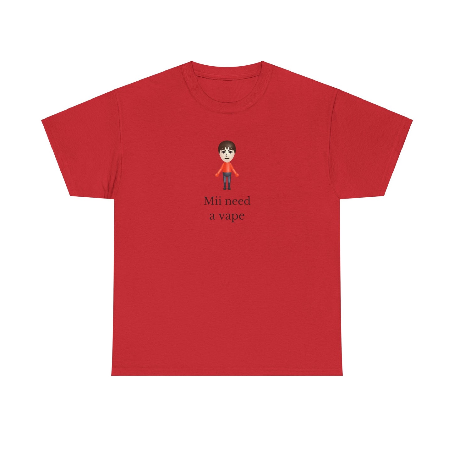 ‘Mii need a vape’ classic tee