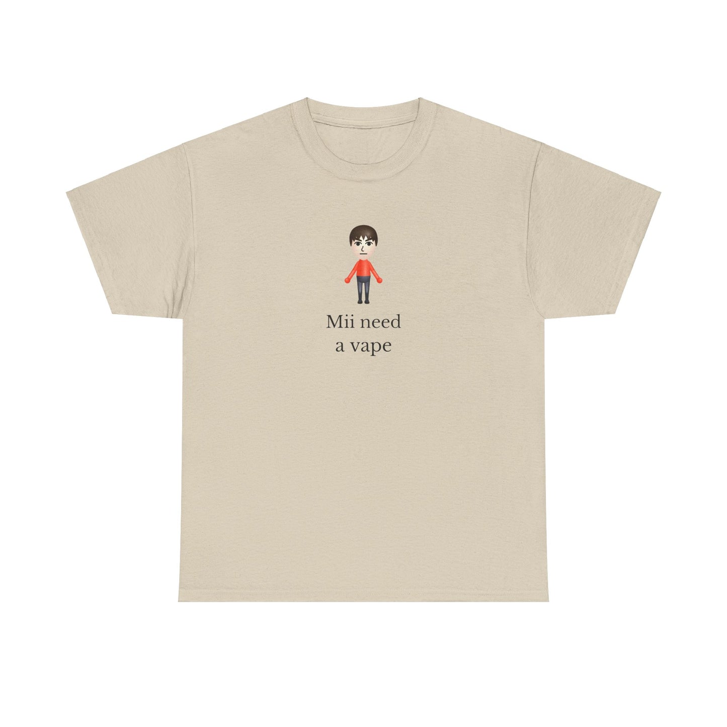 ‘Mii need a vape’ classic tee