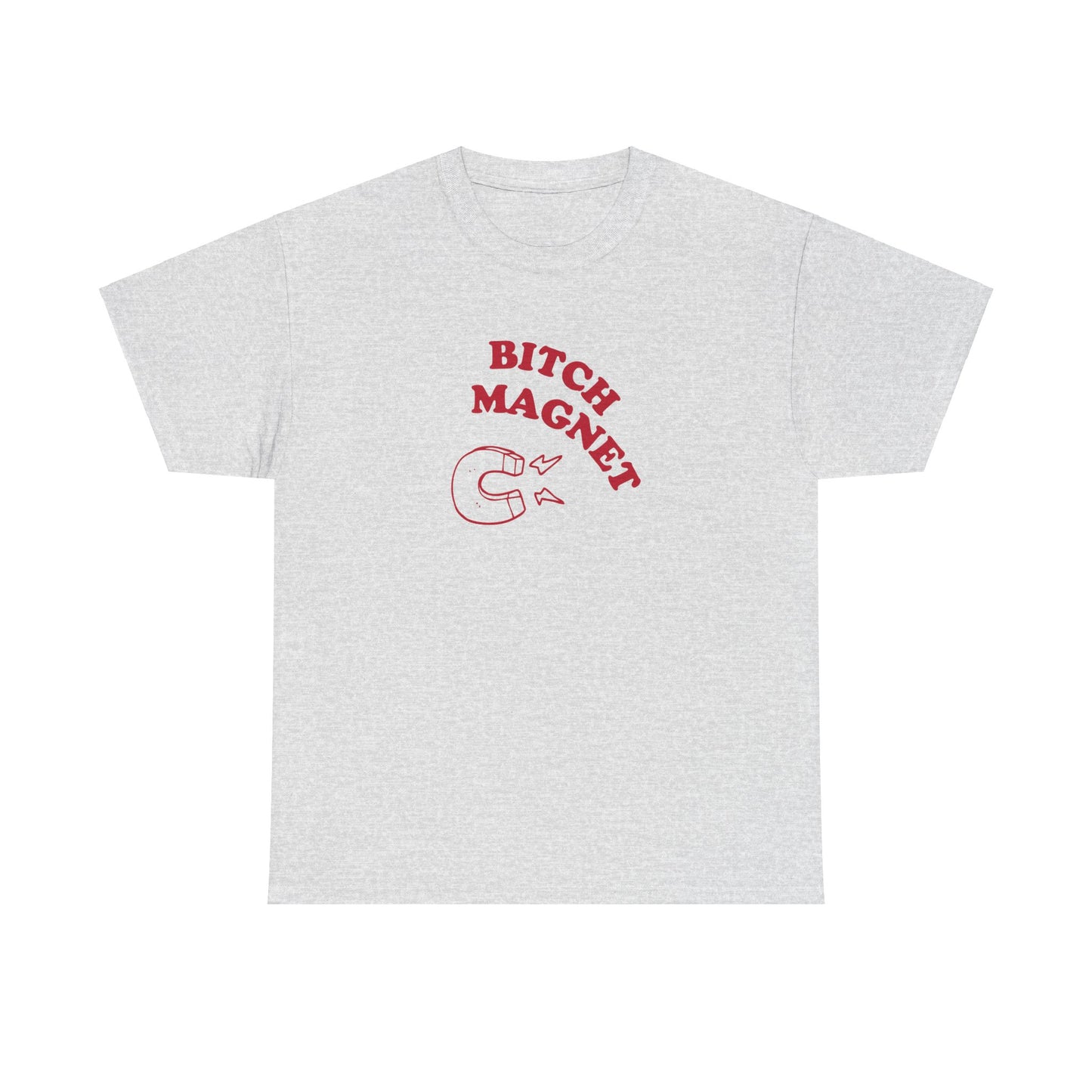 'BITCH MAGNET' classic tee