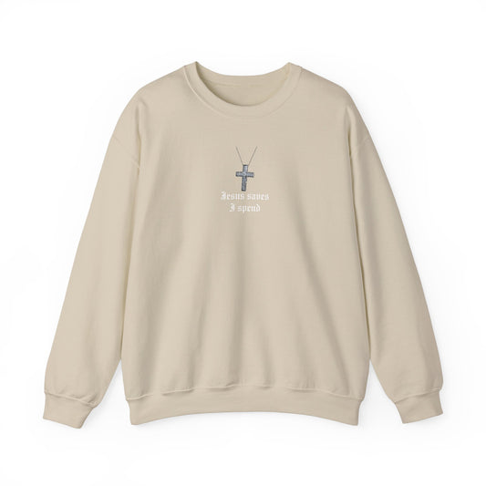 'JESUS SAVES I SPEND' crewneck