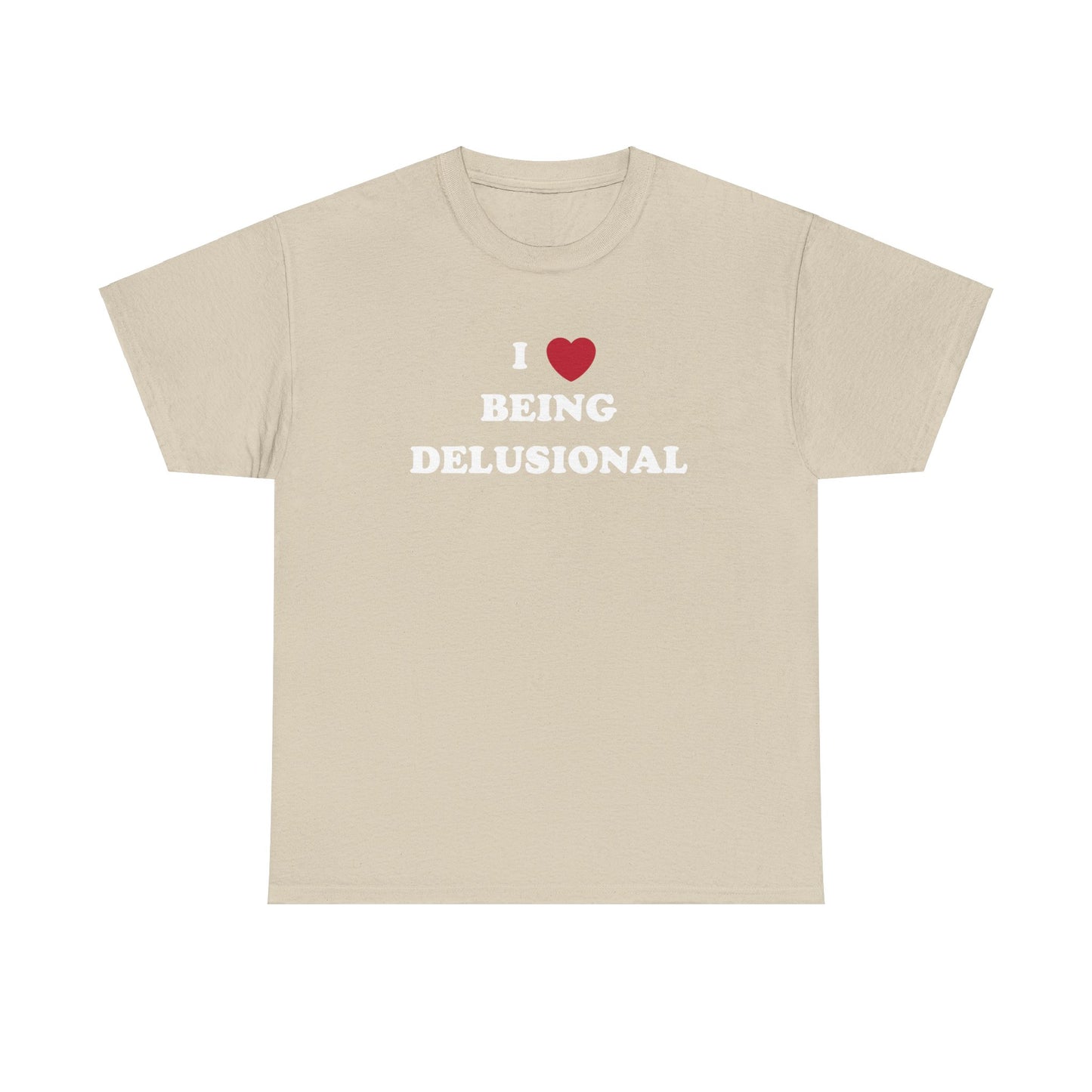 'I <3 BEING DELUSIONAL' classic tee