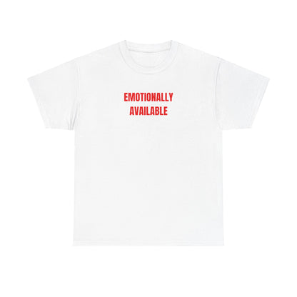 'EMOTIONALLY AVAILABLE' classic tee