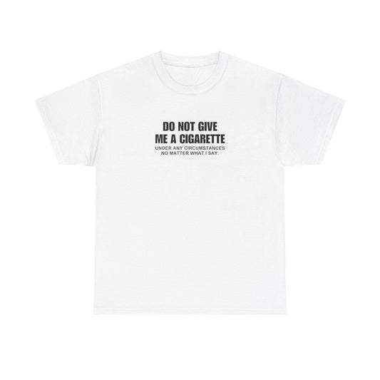 'NO CIGS FOR YOU' Tee