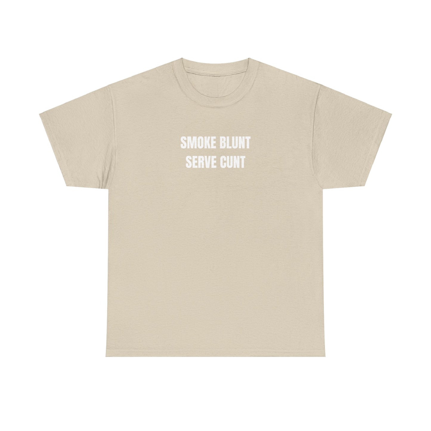 'SMOKE BLUNT SERVE C*NT' classic tee