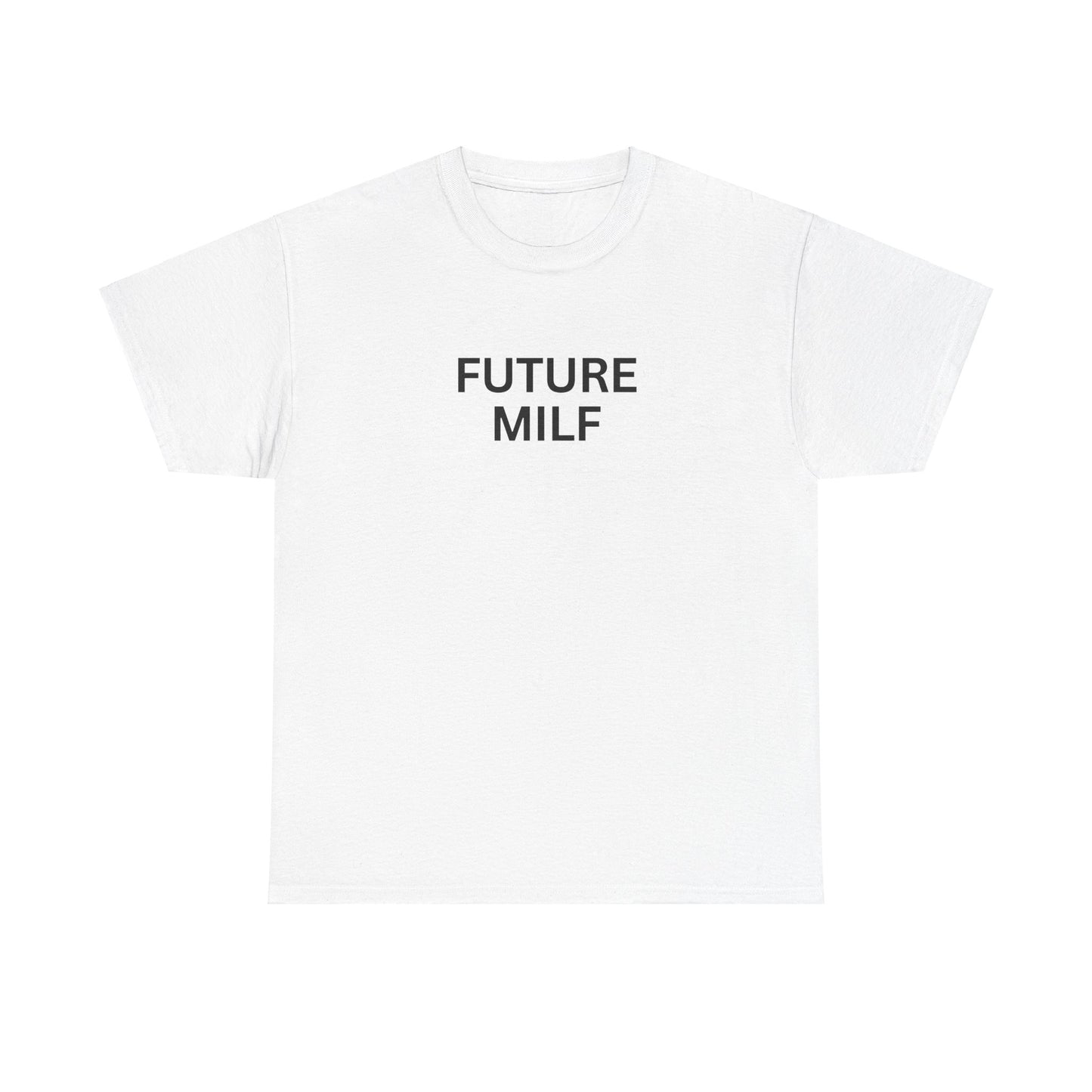 'FUTURE MILF' classic tee