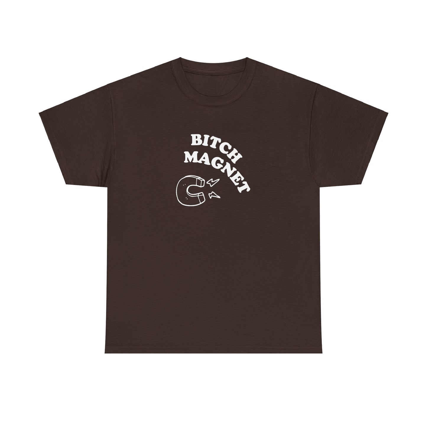 'BITCH MAGNET' classic tee