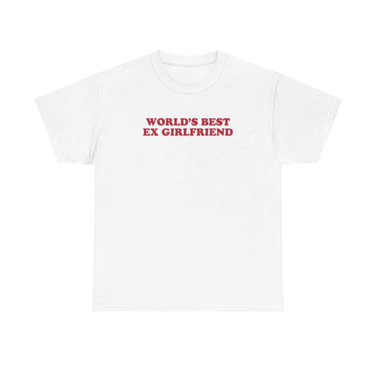 'WORLD'S BEST EX GIRLFRIEND' tee