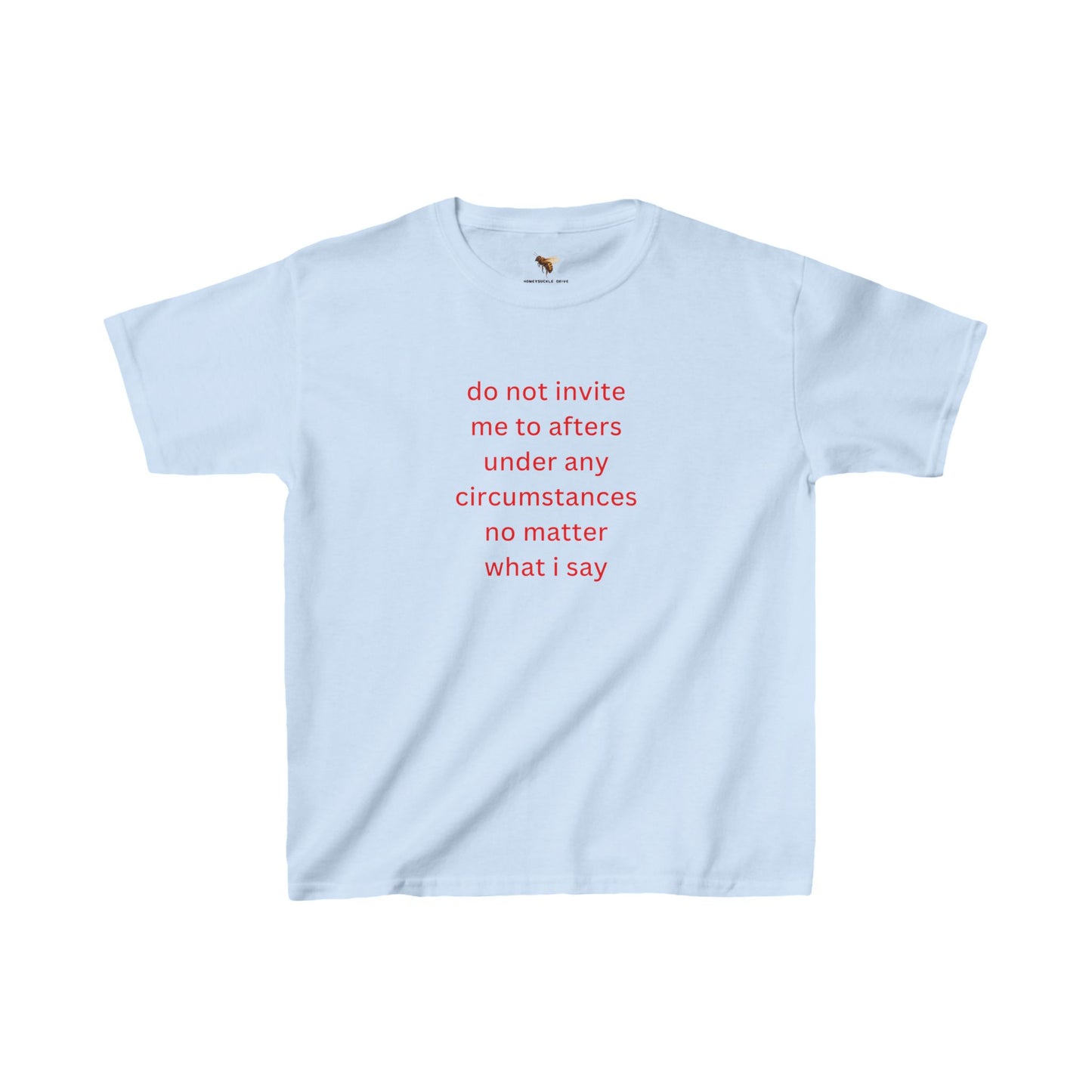 'do not invite me to afters under any circumstances' baby tee