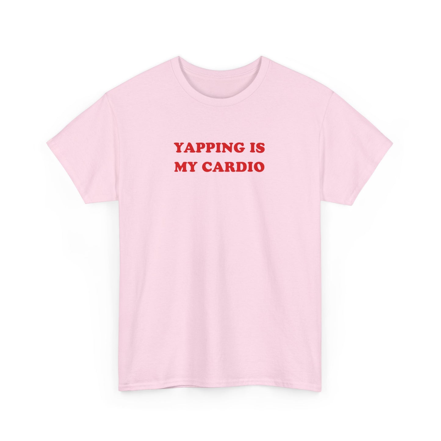 'YAPPING IS MY CARDIO' classic tee