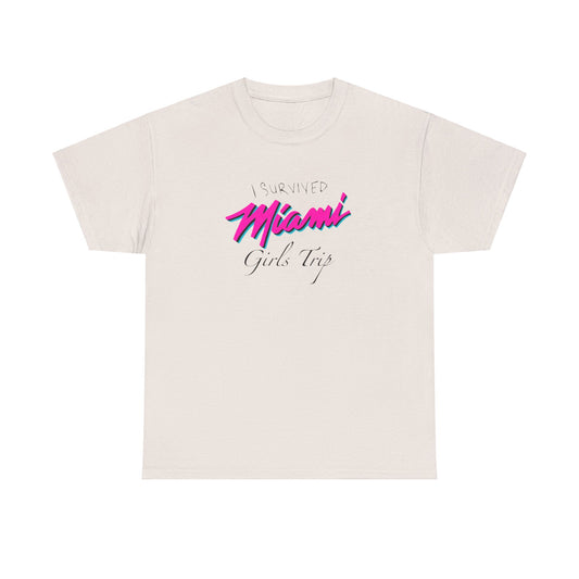 'I SURVIVED MIAMI GIRLS TRIP' classic tee