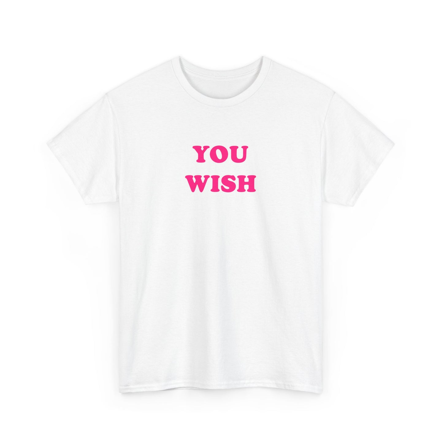 'YOU WISH' classic tee