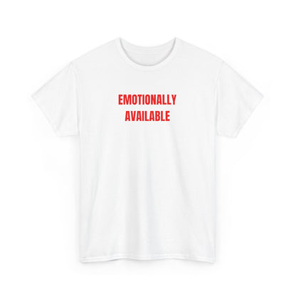 'EMOTIONALLY AVAILABLE' classic tee