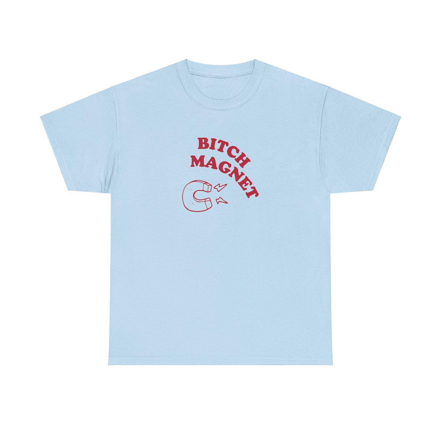 'BITCH MAGNET' classic tee