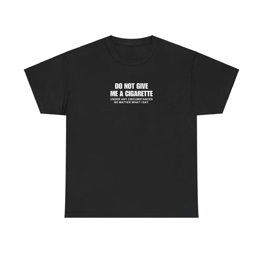 'NO CIGS FOR YOU' tee