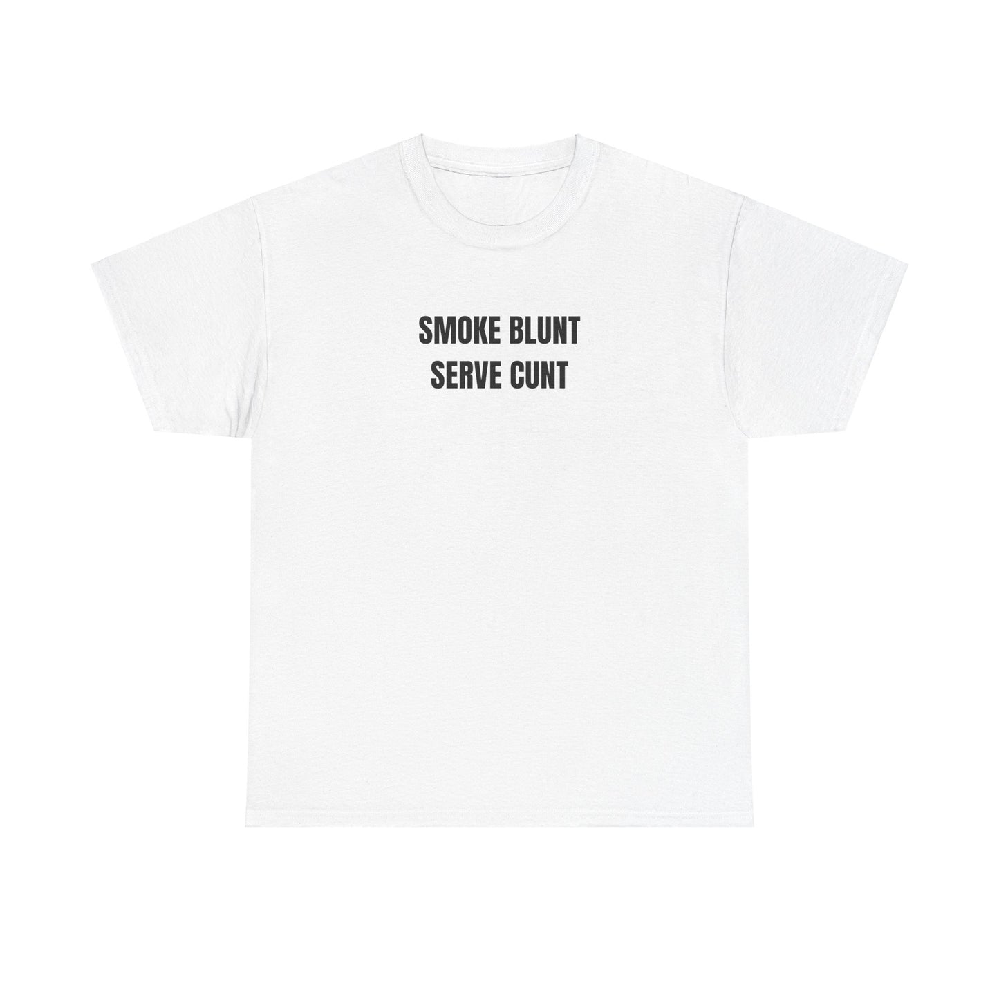 'SMOKE BLUNT SERVE C*NT' classic tee