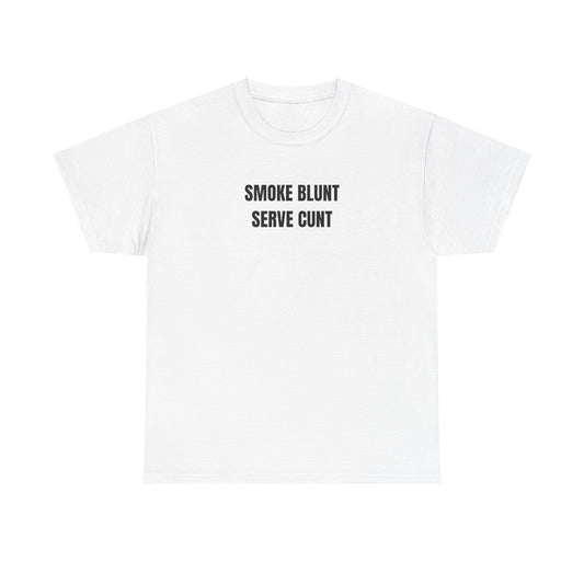 'SMOKE BLUNT SERVE C*NT' classic tee