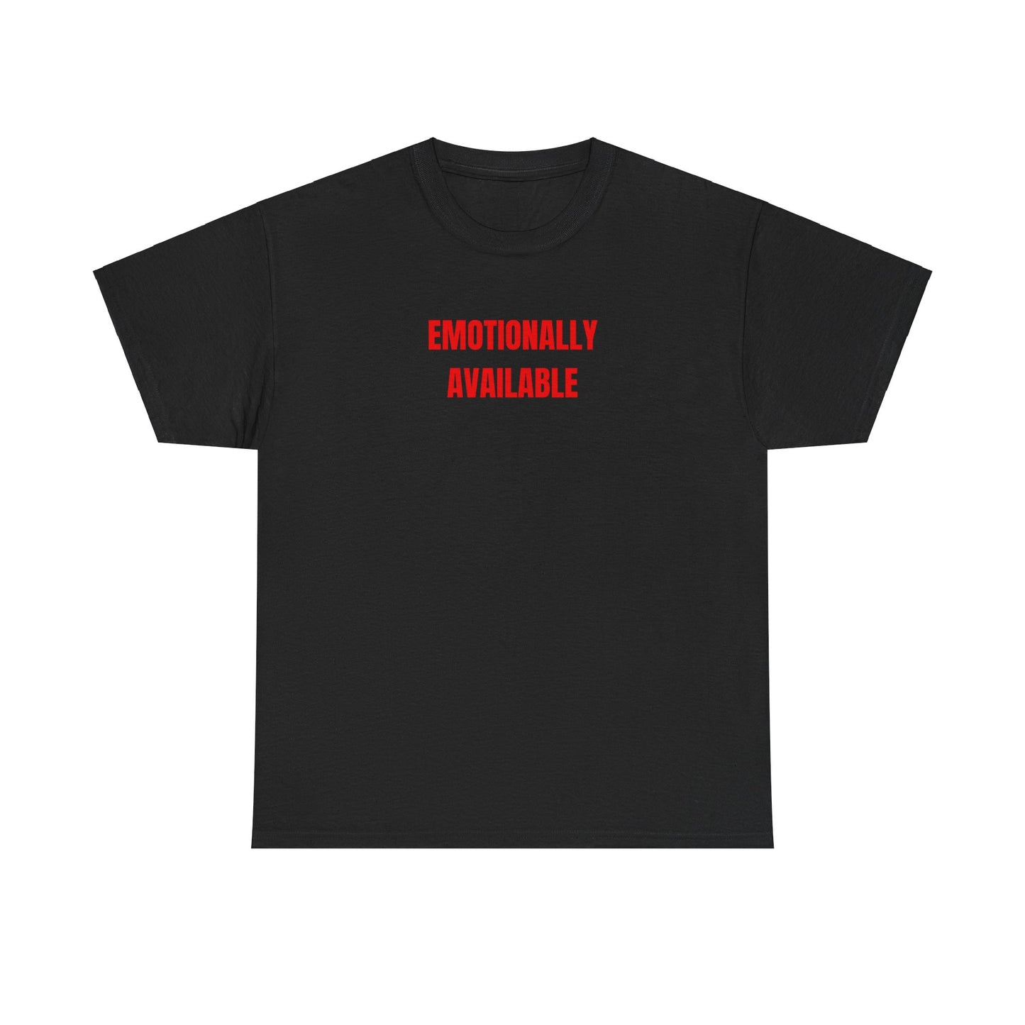 'EMOTIONALLY AVAILABLE' classic tee