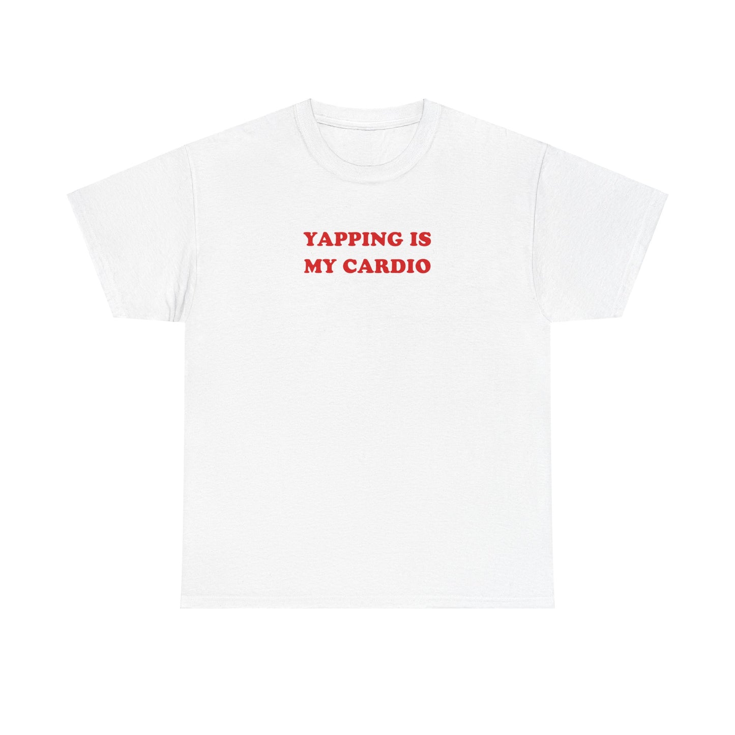 'YAPPING IS MY CARDIO' classic tee