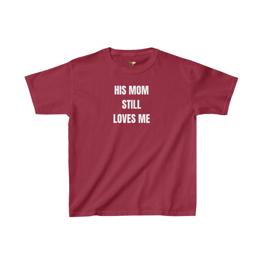 'HIS MOM STILL LOVES ME' Baby Tee