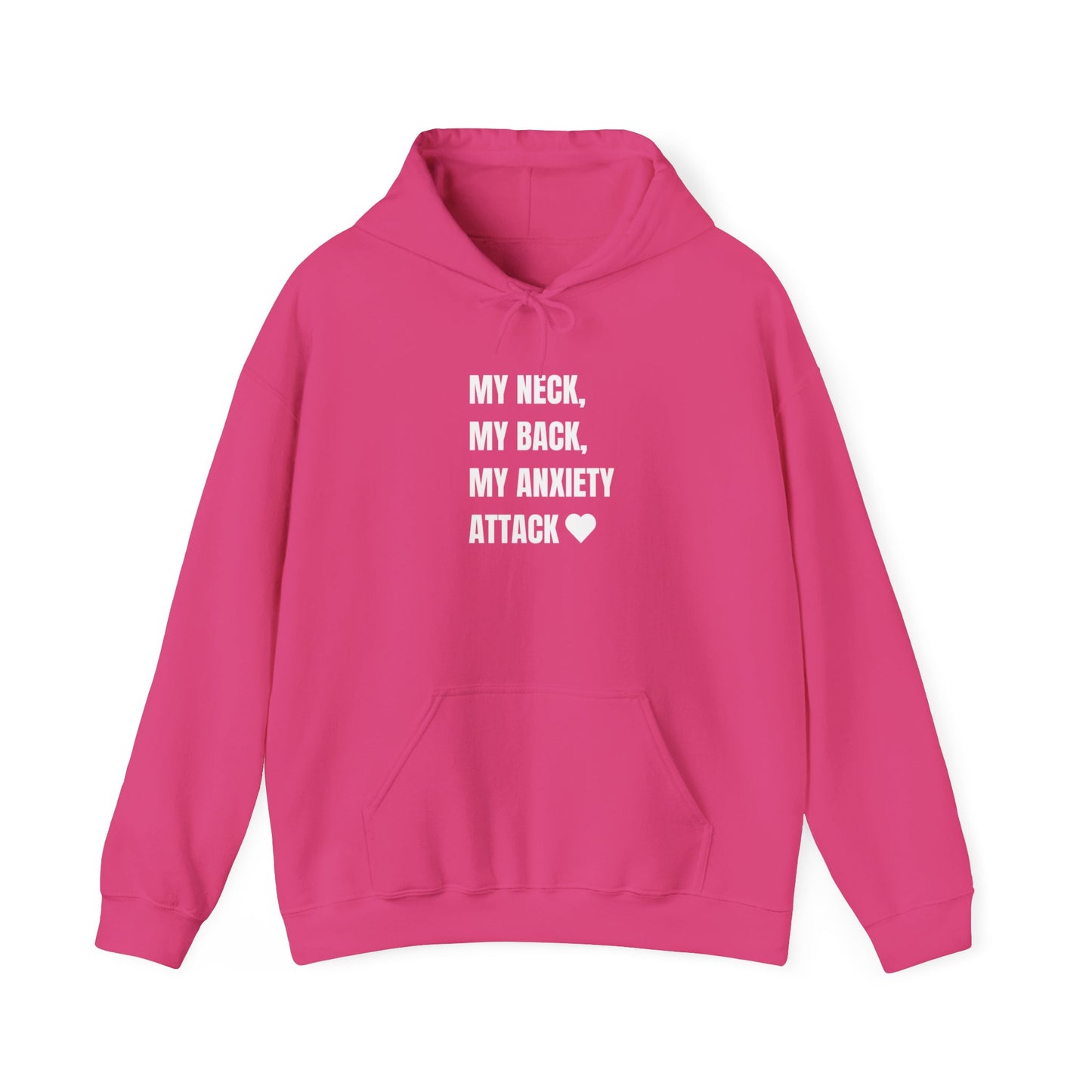 'MY NECK MY BACK MY ANXIETY ATTACK' hoodie