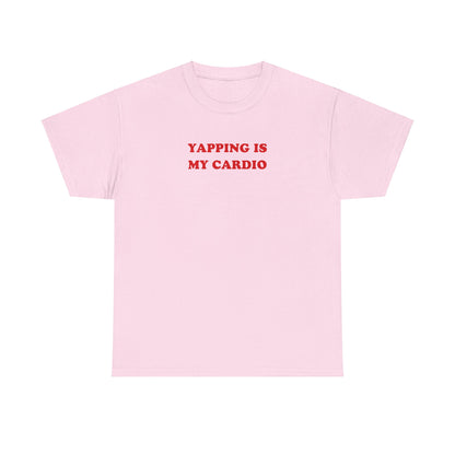 'YAPPING IS MY CARDIO' classic tee