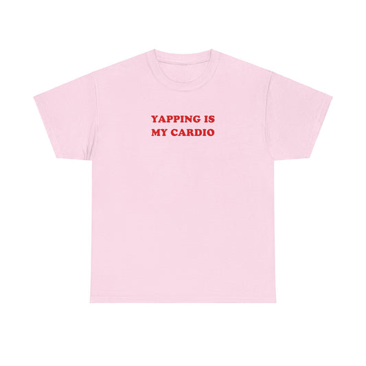 'YAPPING IS MY CARDIO' classic tee