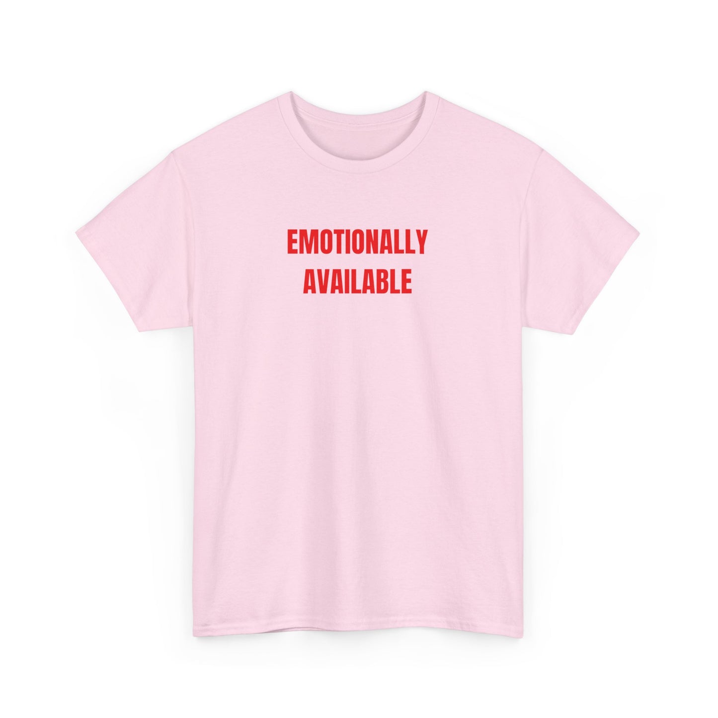 'EMOTIONALLY AVAILABLE' classic tee