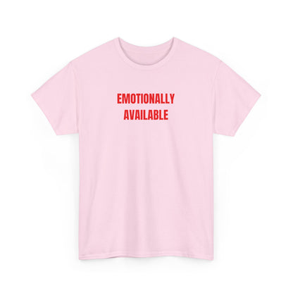 'EMOTIONALLY AVAILABLE' classic tee