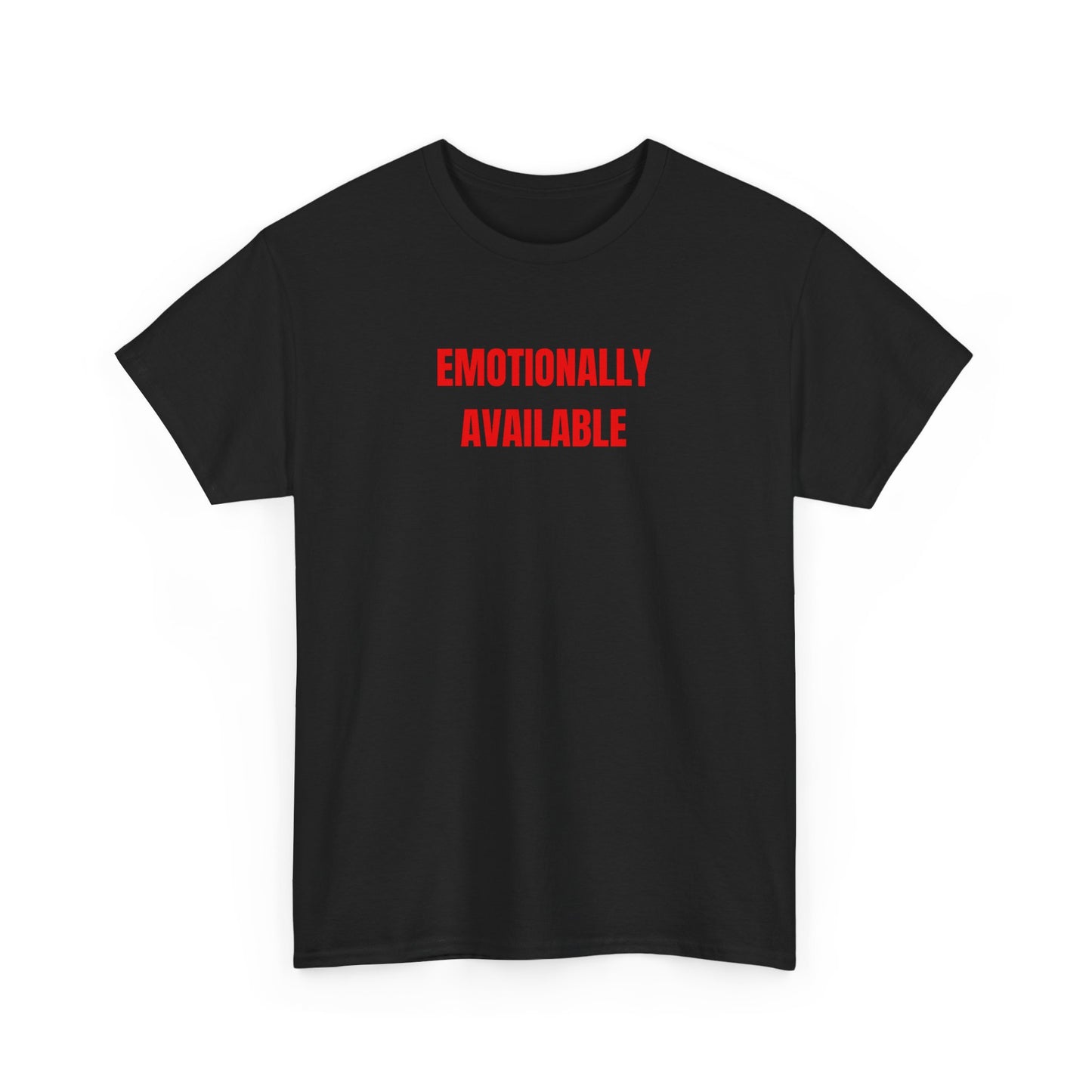 'EMOTIONALLY AVAILABLE' classic tee