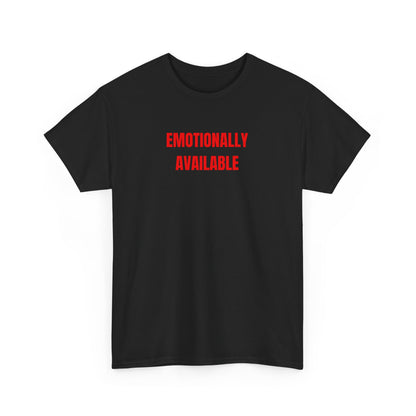 'EMOTIONALLY AVAILABLE' classic tee