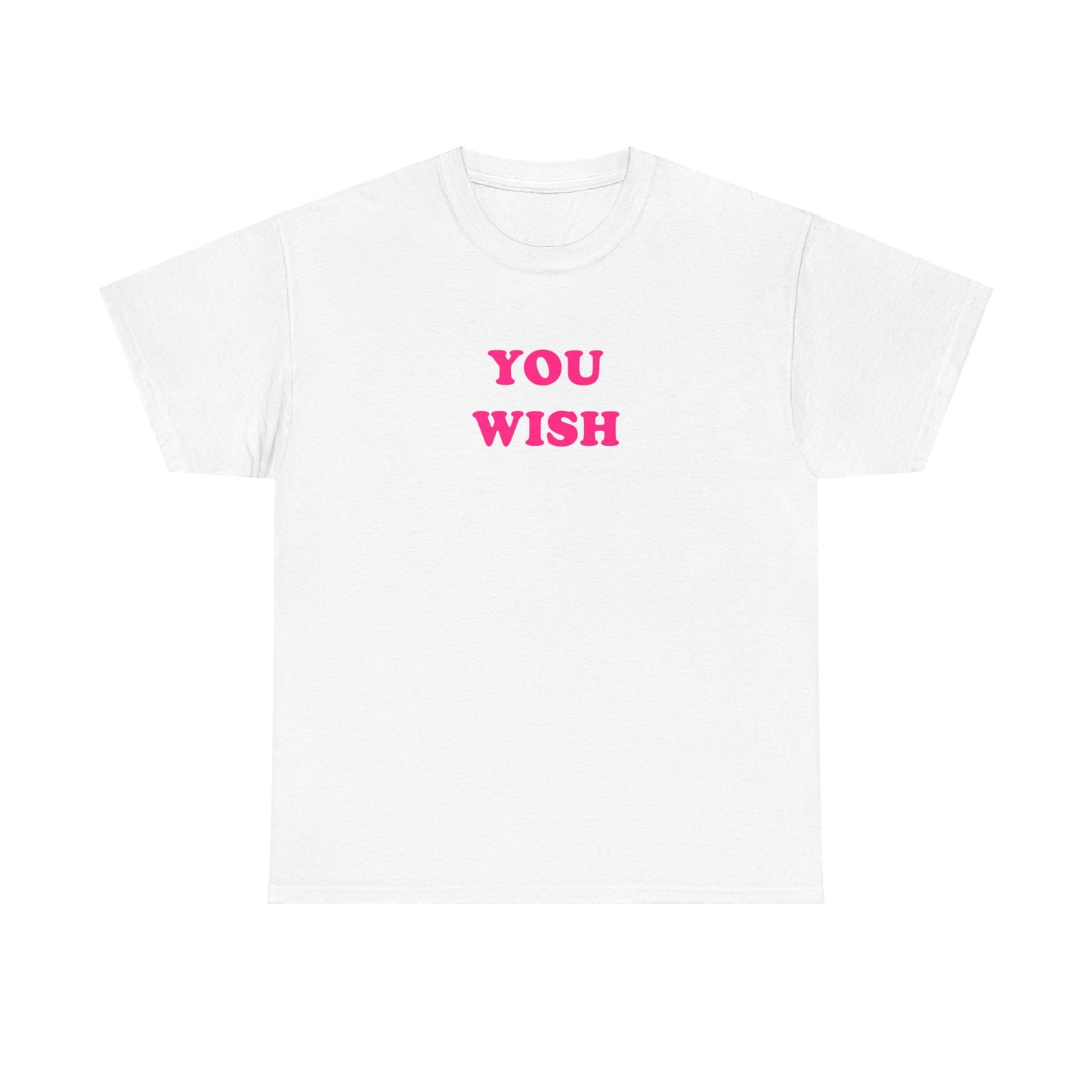 'YOU WISH' classic tee