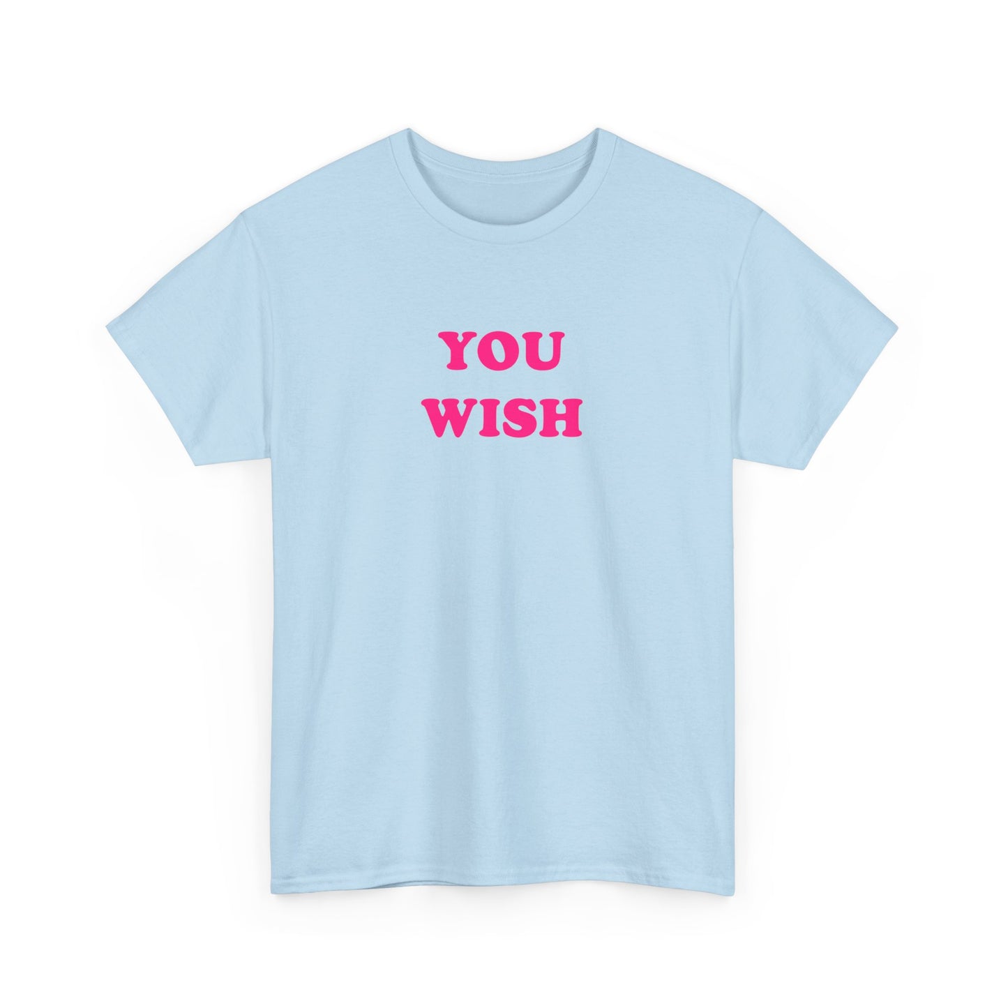 'YOU WISH' classic tee