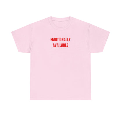 'EMOTIONALLY AVAILABLE' classic tee