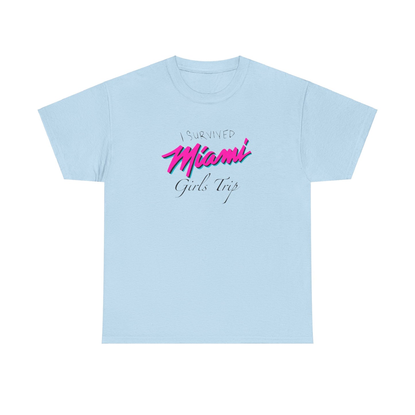 'I SURVIVED MIAMI GIRLS TRIP' classic tee