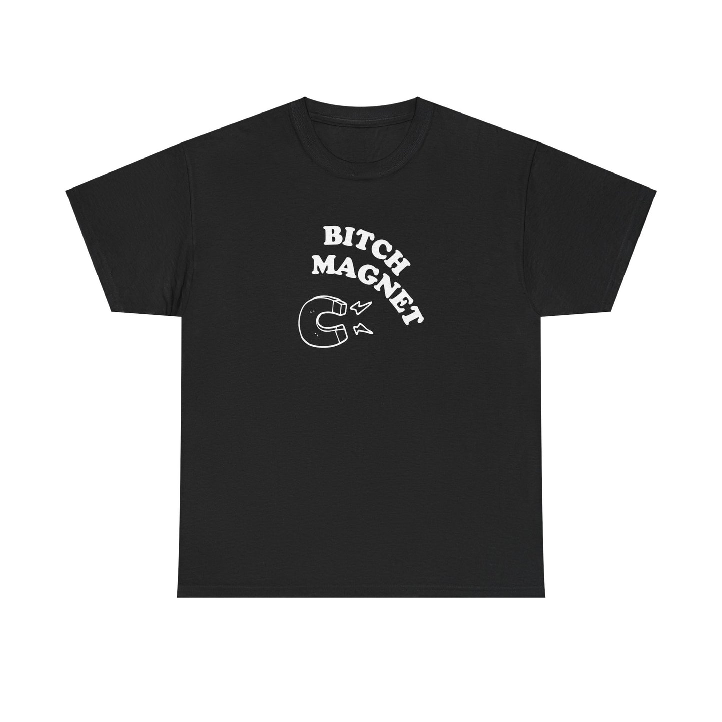 'BITCH MAGNET' classic tee