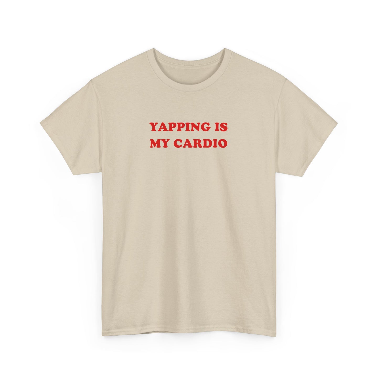 'YAPPING IS MY CARDIO' classic tee