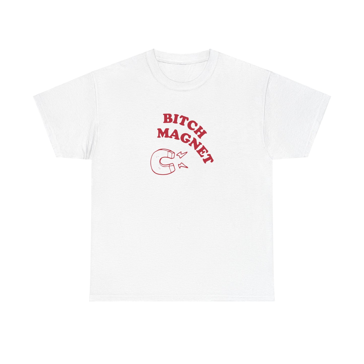 'BITCH MAGNET' classic tee