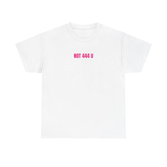 'NOT 444 U' classic tee