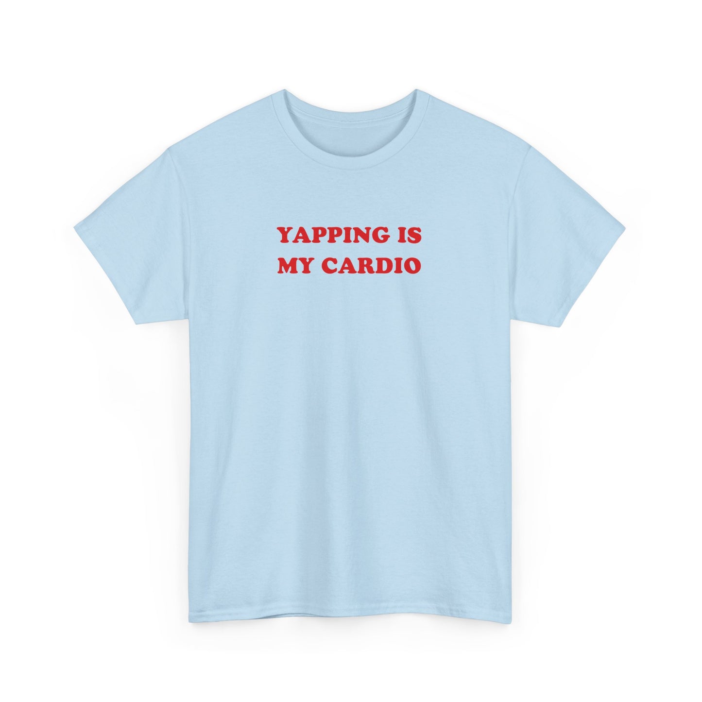 'YAPPING IS MY CARDIO' classic tee