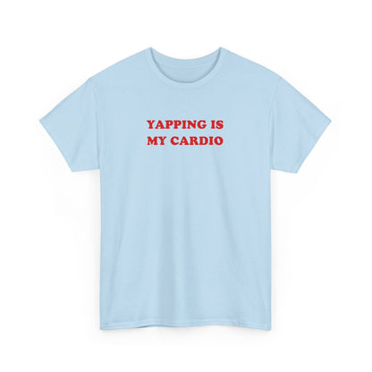 'YAPPING IS MY CARDIO' classic tee